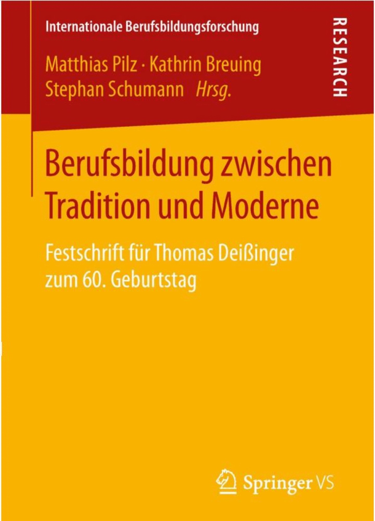 Berufsbildung zwischen Tradition und Moderne - Festschrift für Thomas Deißinger zum 60. Geburtstag